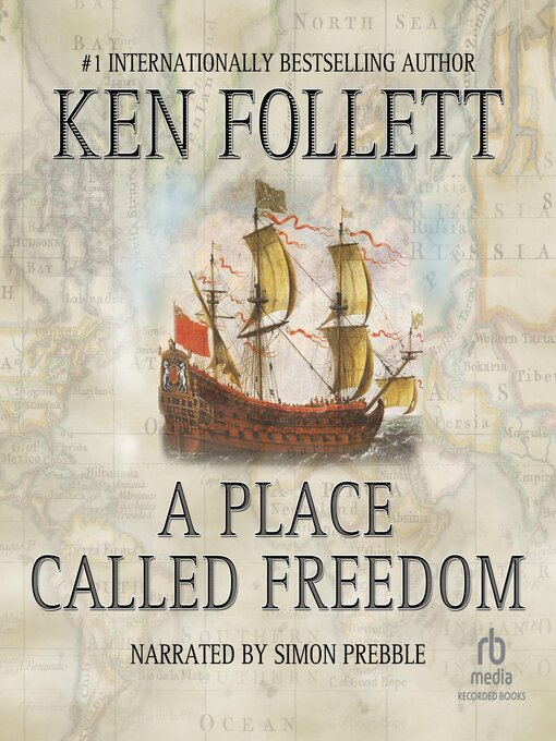 Title details for A Place Called Freedom by Ken Follett - Wait list